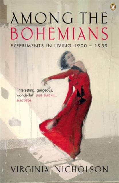 Among the Bohemians: Experiments in Living 1900-1939 by Virginia Nicholson