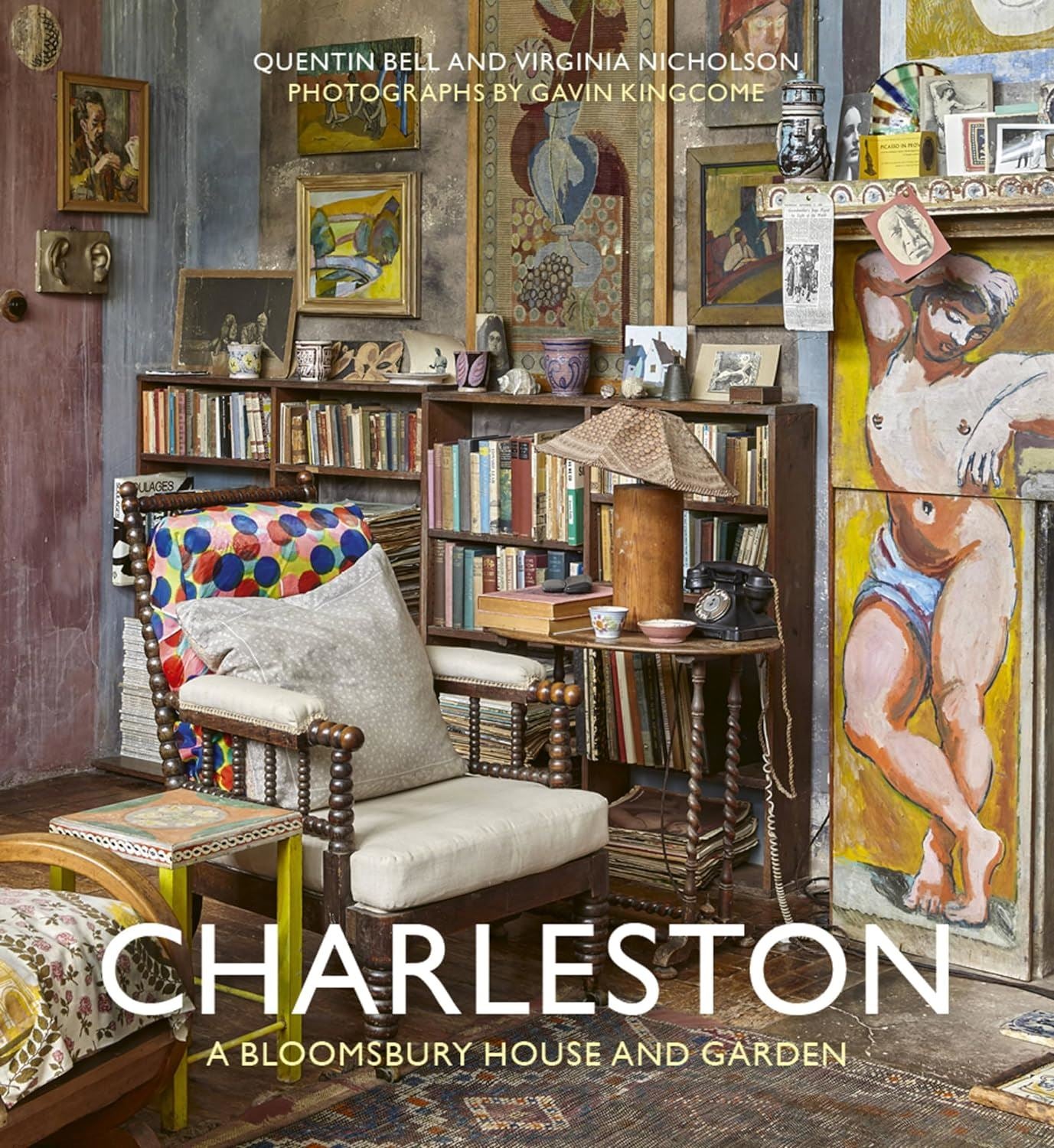 Charleston: A Bloomsbury House & Garden by Quentin Bell & Virginia Nicholson