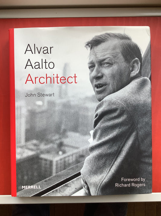 Alvar Aalto Architect by John Stewart