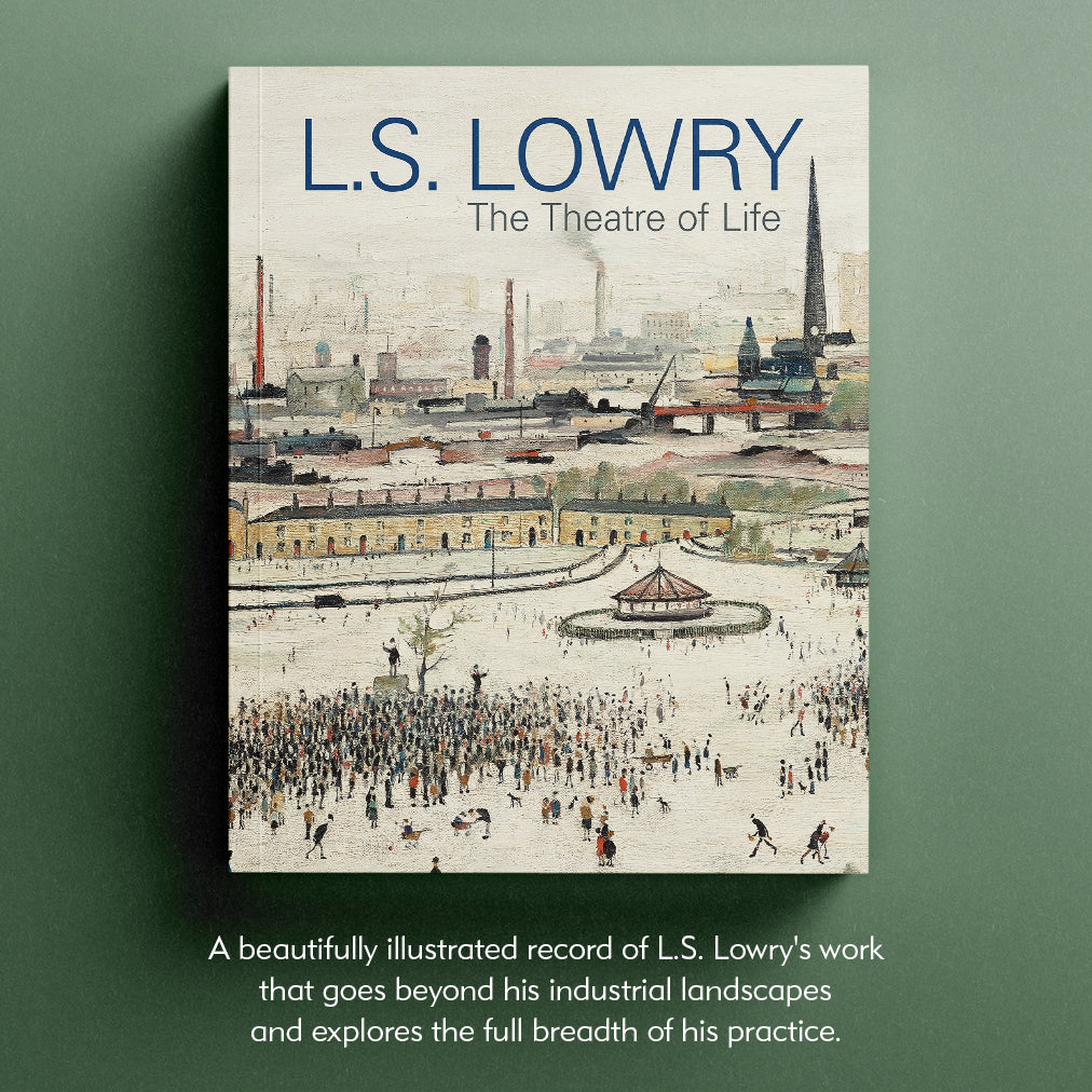 PRE ORDER NOW L.S Lowry: The Theatre of Life Exhibition Catalogue