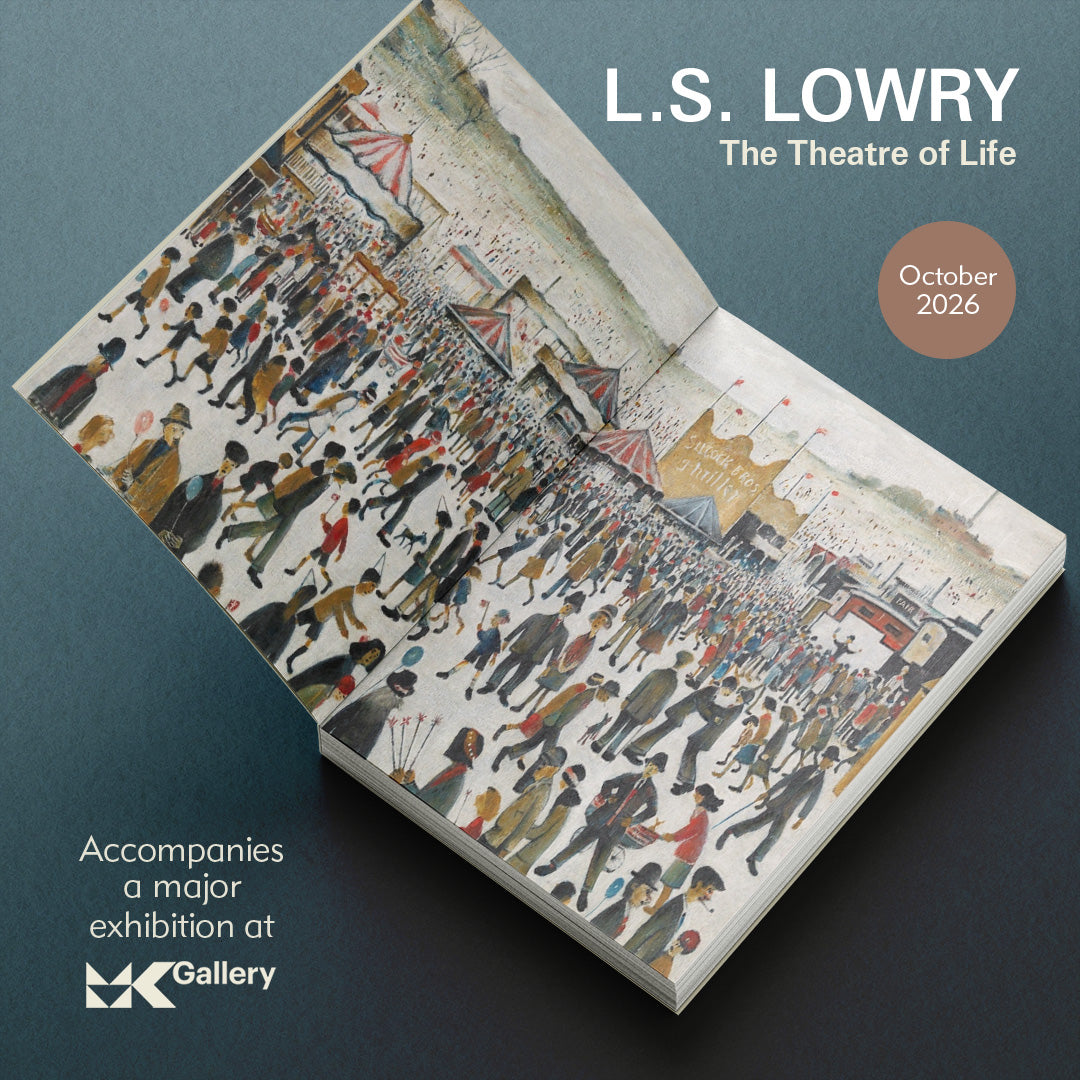 PRE ORDER NOW L.S Lowry: The Theatre of Life Exhibition Catalogue